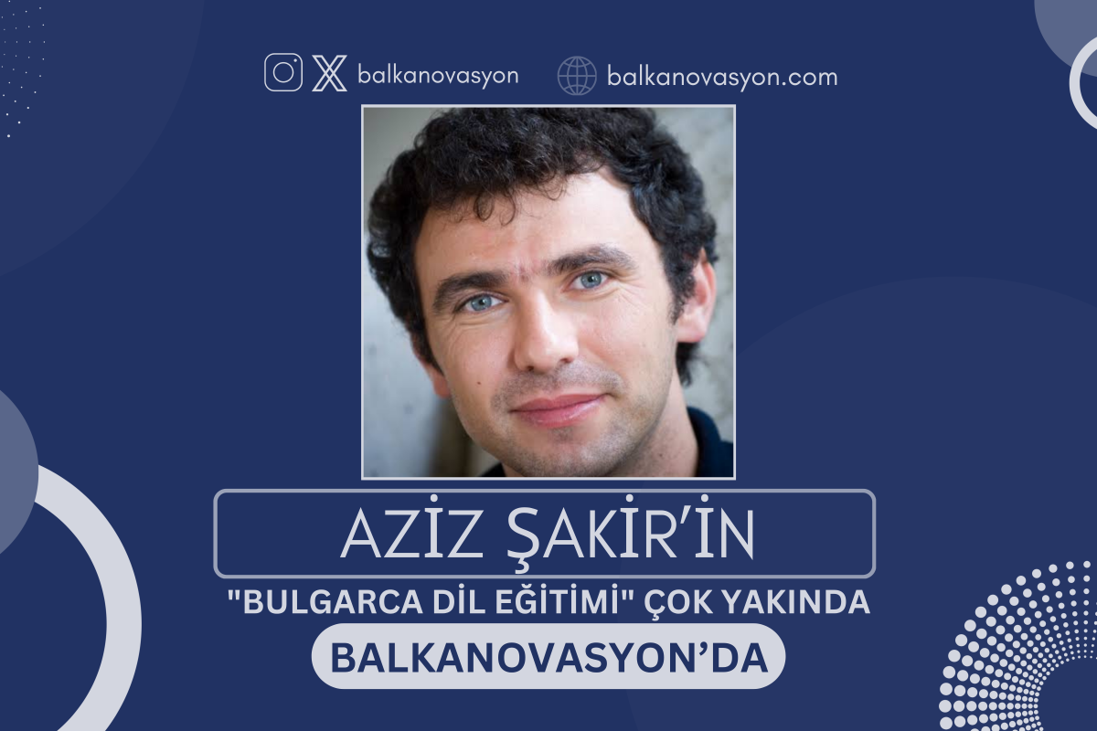 Aziz Şakir’in Bulgarca dil eğitimi için hazırlanan Balkanovasyon görseli