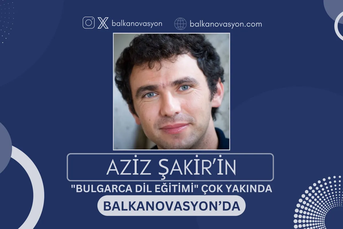 Aziz Şakir’in Bulgarca dil eğitimi için hazırlanan Balkanovasyon görseli