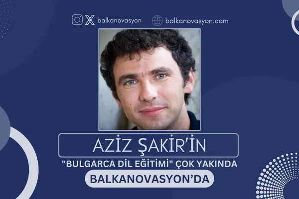 Aziz Şakir’in Bulgarca dil eğitimi için hazırlanan Balkanovasyon görseli