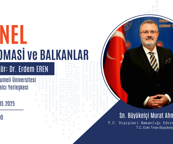 Diplomasi ve Balkanlar Paneli
