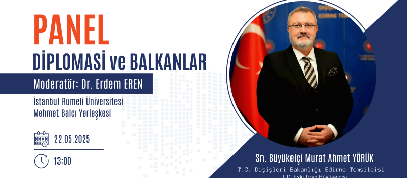 Diplomasi ve Balkanlar Paneli