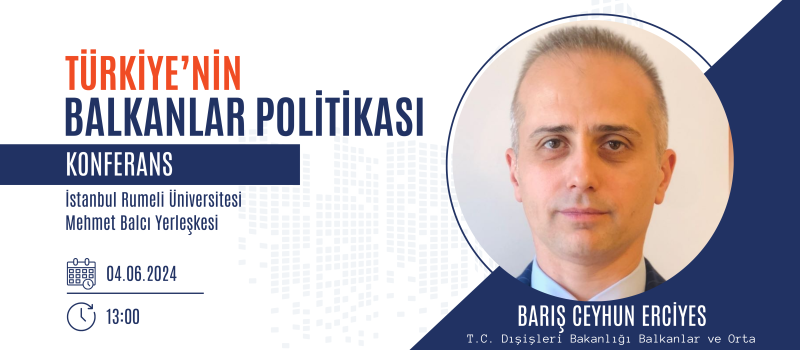 Türkiye’nin Balkanlar Politikası Konferansı