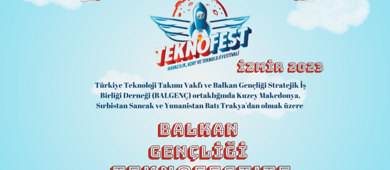 Balkan Gençliği TEKNOFEST’TE