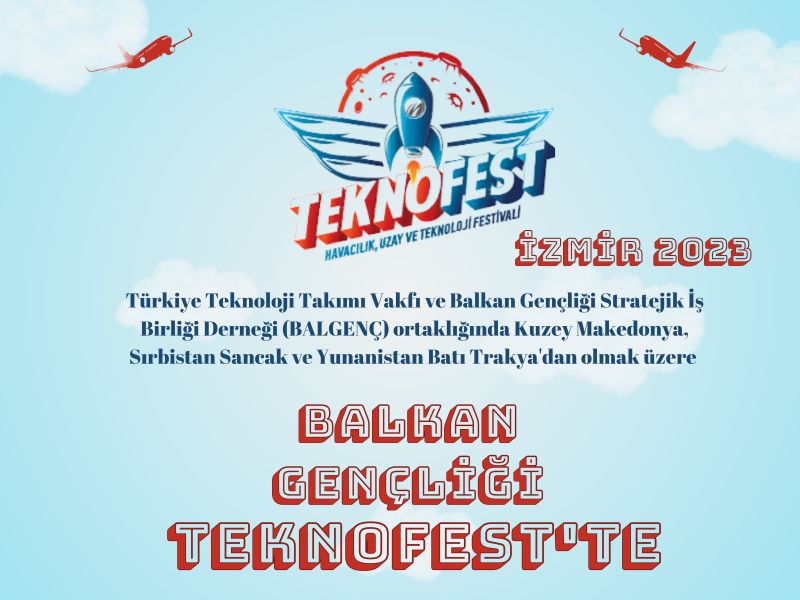 Balkan Gençliği TEKNOFEST’TE