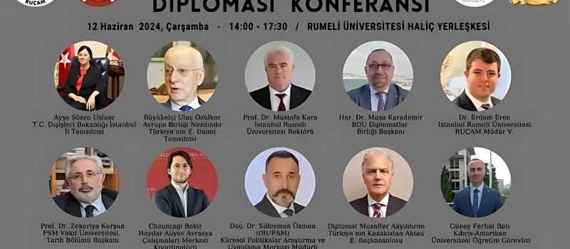 Osmanlı”dan Günümüze Diplomasi Konferansı